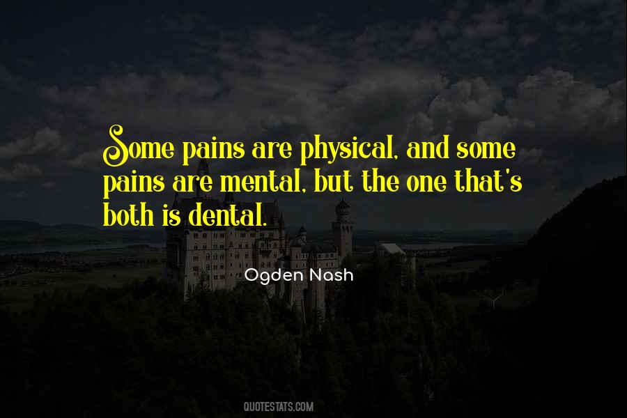 Quotes About Physical And Mental Pain #775403