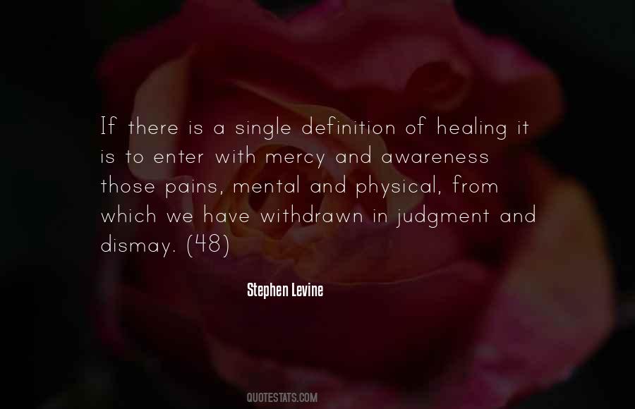 Quotes About Physical And Mental Pain #809910