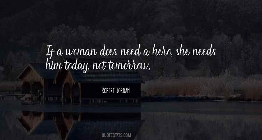 Quotes About Today Not Tomorrow #1343990