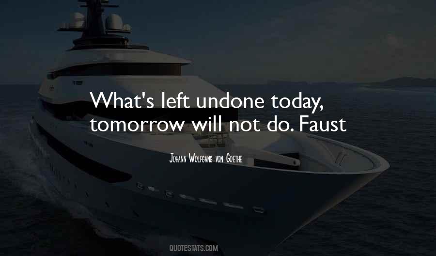 Quotes About Today Not Tomorrow #302676