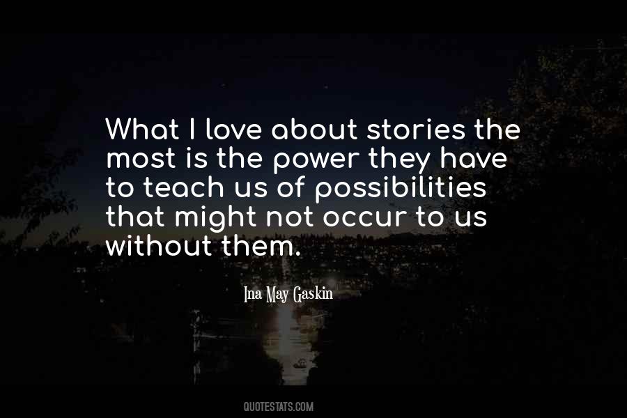 Stories Have Power Quotes #543013