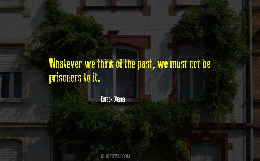 Quotes About Thinking Of The Past #101928