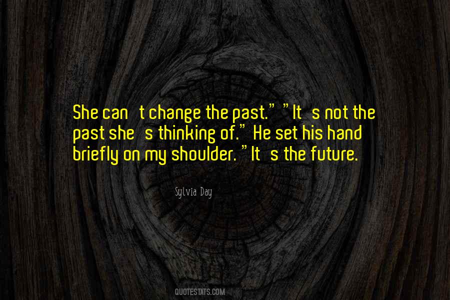Quotes About Thinking Of The Past #263770