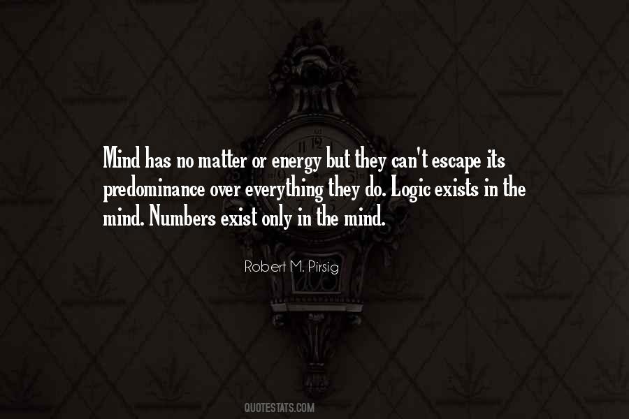 Quotes About Mind Over Matter #1819088