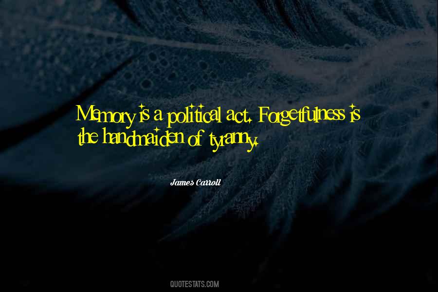 Quotes About Forgetfulness #1299828