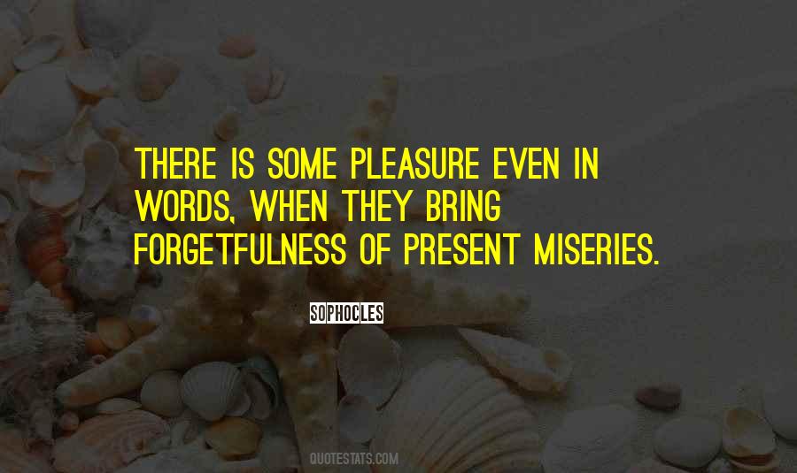 Quotes About Forgetfulness #185146