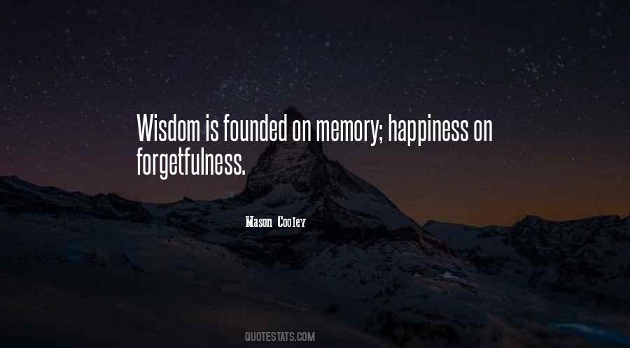Quotes About Forgetfulness #421283