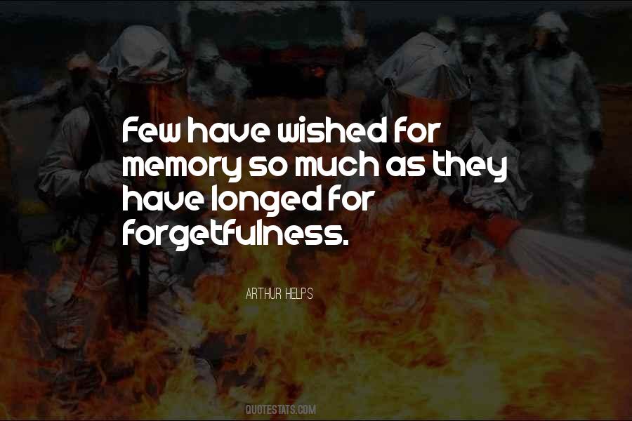 Quotes About Forgetfulness #506977