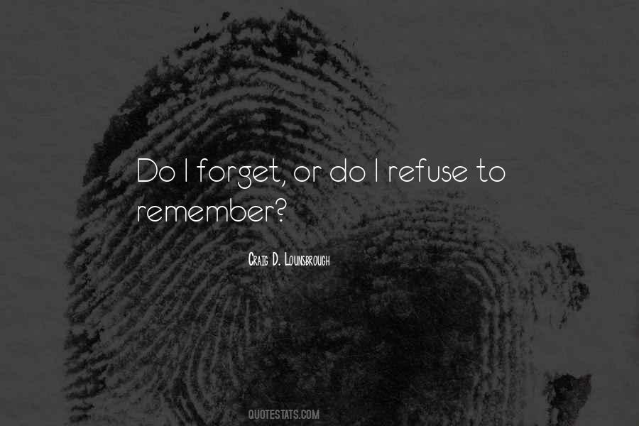 Quotes About Forgetfulness #522031