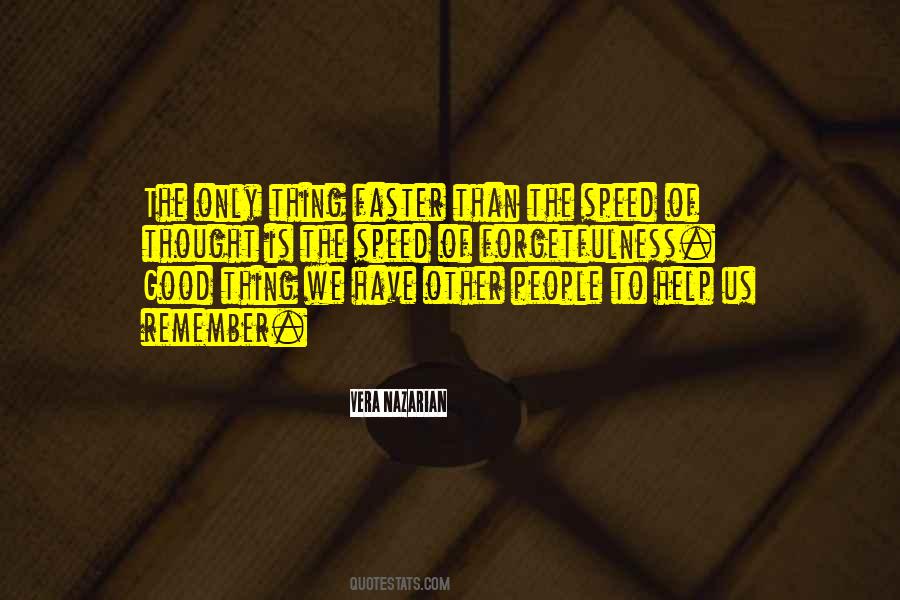 Quotes About Forgetfulness #946766