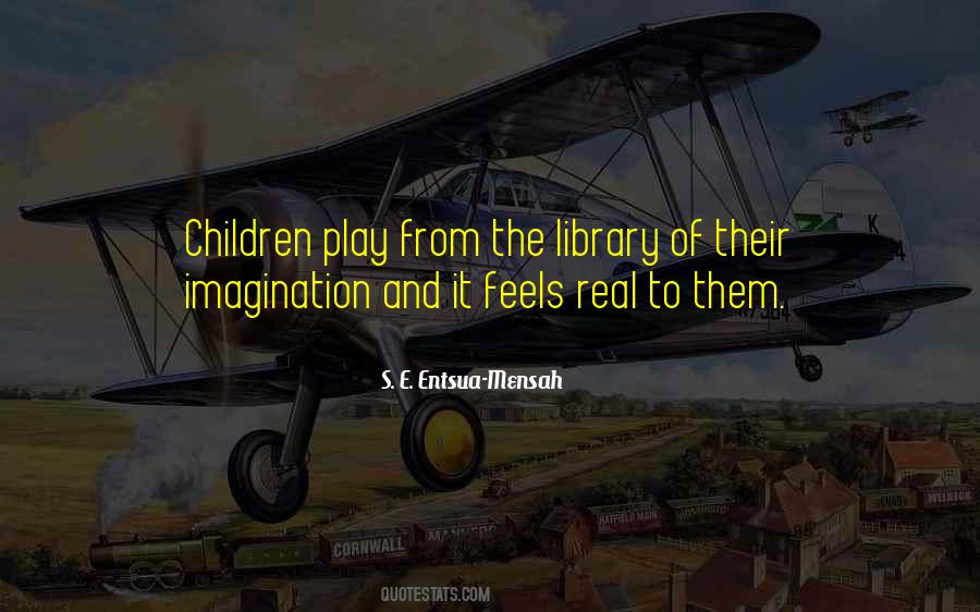 Quotes About Children's Imaginations #1359749