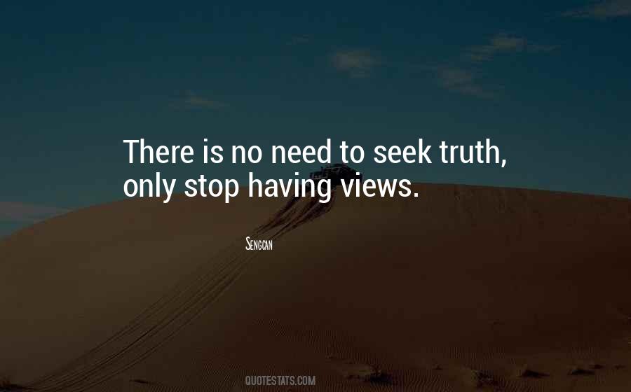 Seek Truth Quotes #1525542