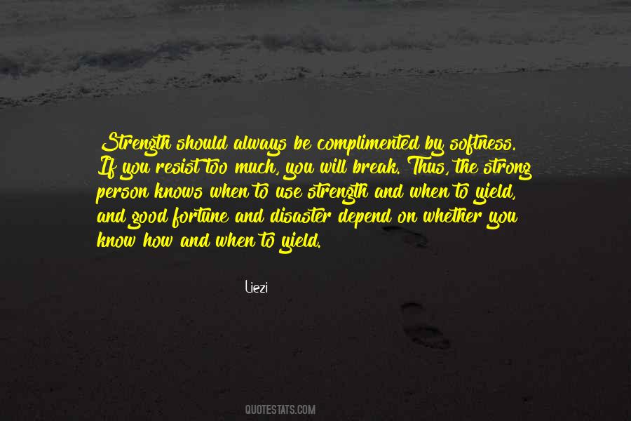 Quotes About Strength And Softness #1601990