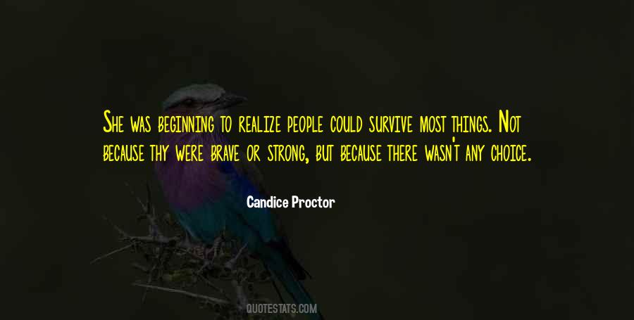 Quotes About The Strong Will Survive #438541