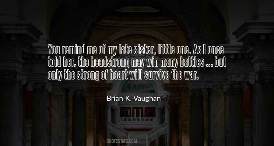 Quotes About The Strong Will Survive #483080