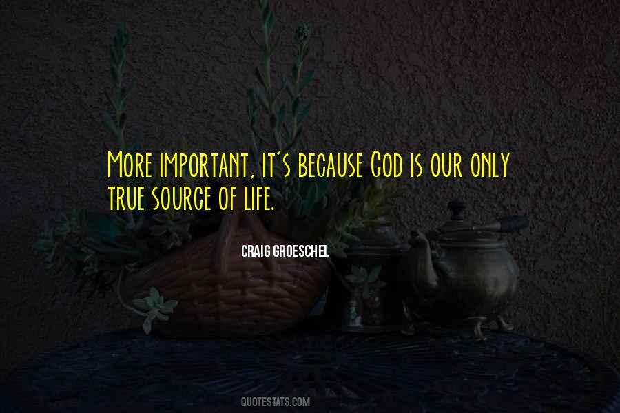 Quotes About Source Of Life #1156579
