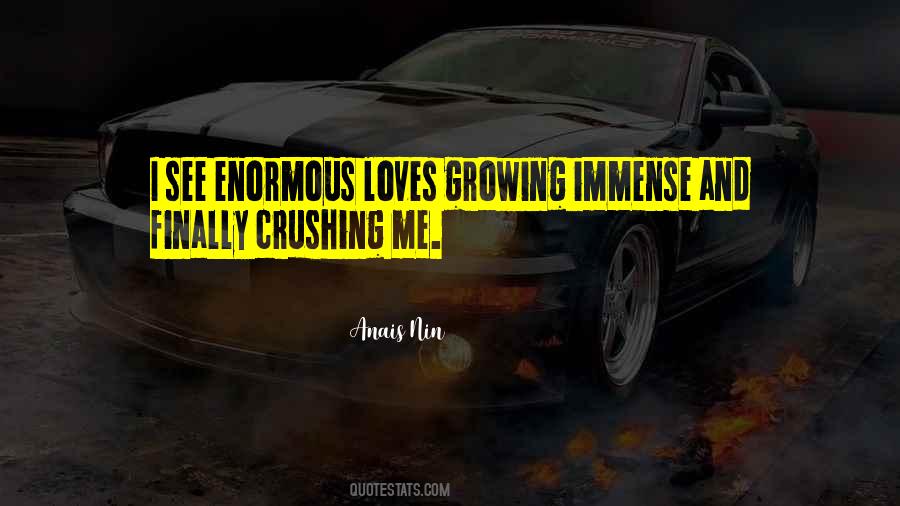 Quotes About Crushing #1178159