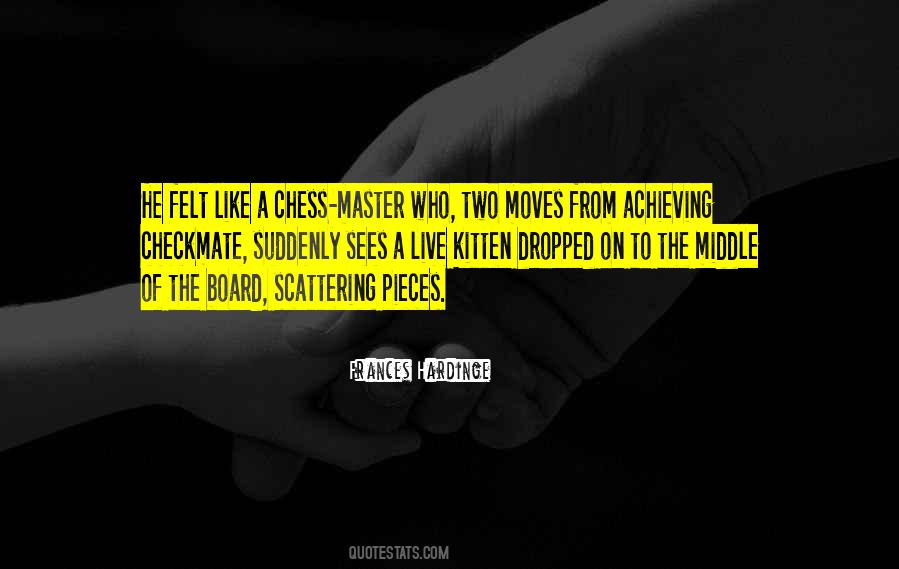 Quotes About Chess Pieces #1742772