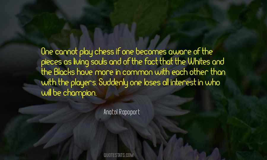 Quotes About Chess Pieces #740664