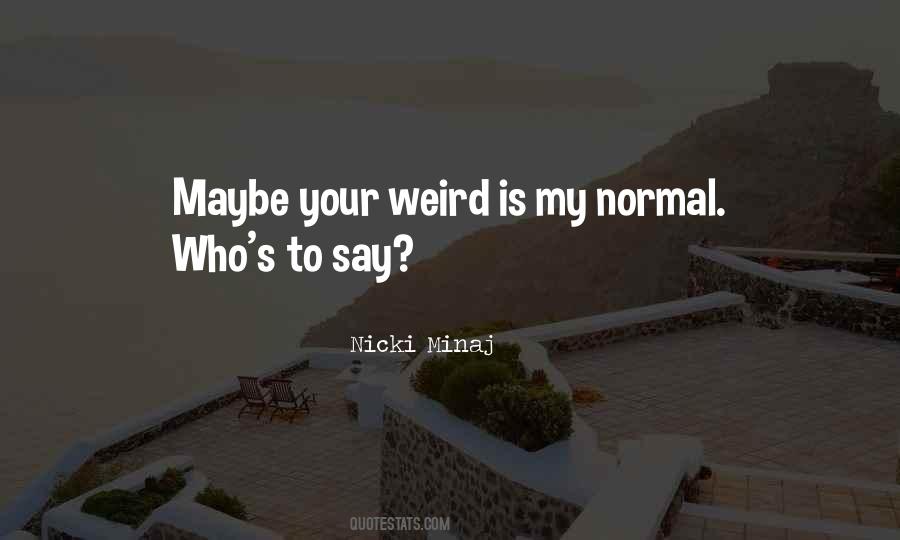 Your Weird Quotes #586272
