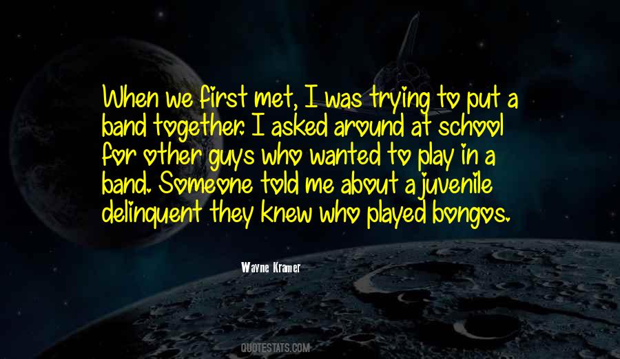 Quotes About When We First Met #504476