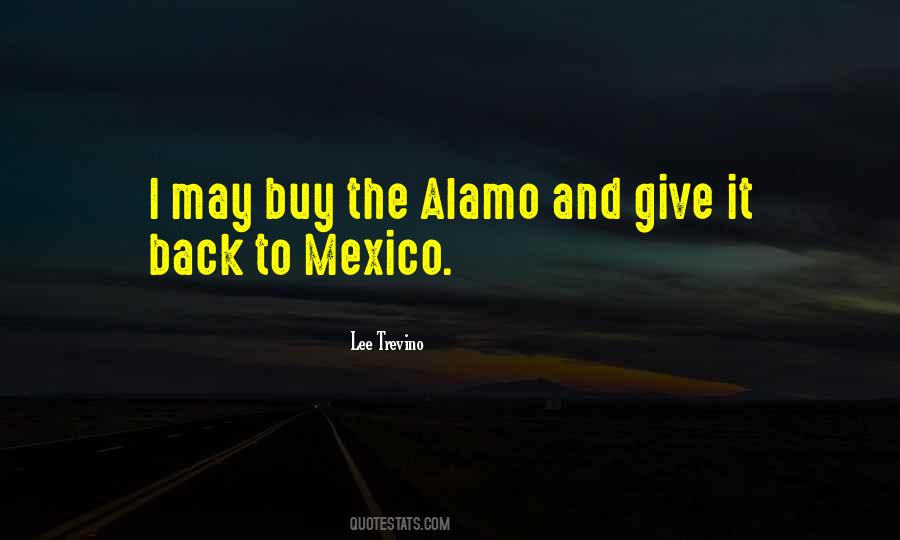 Quotes About Alamo #1832691