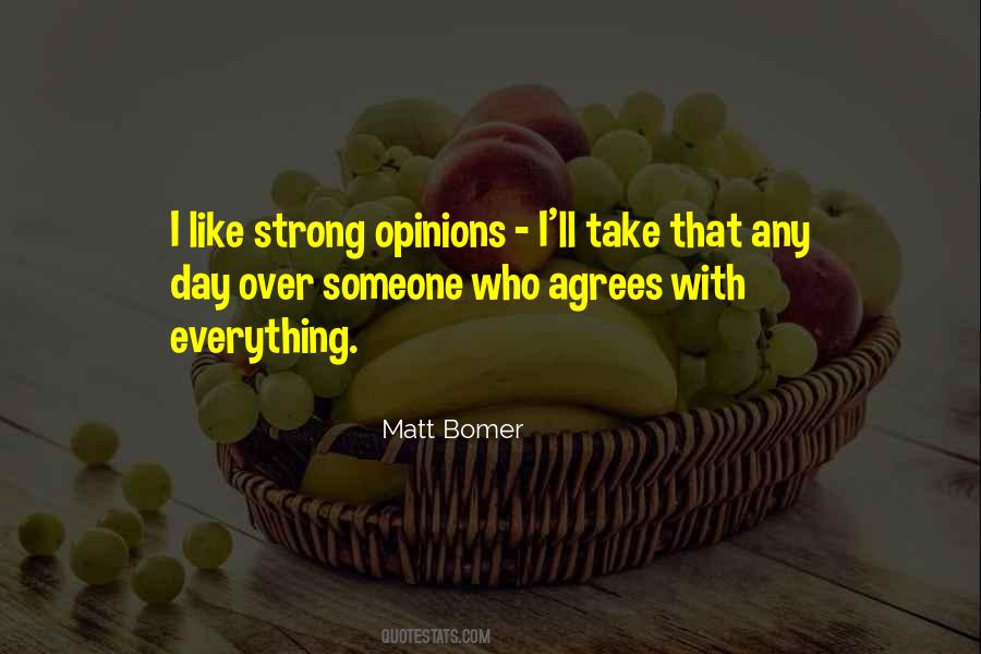 Strong Opinions Quotes #1125871