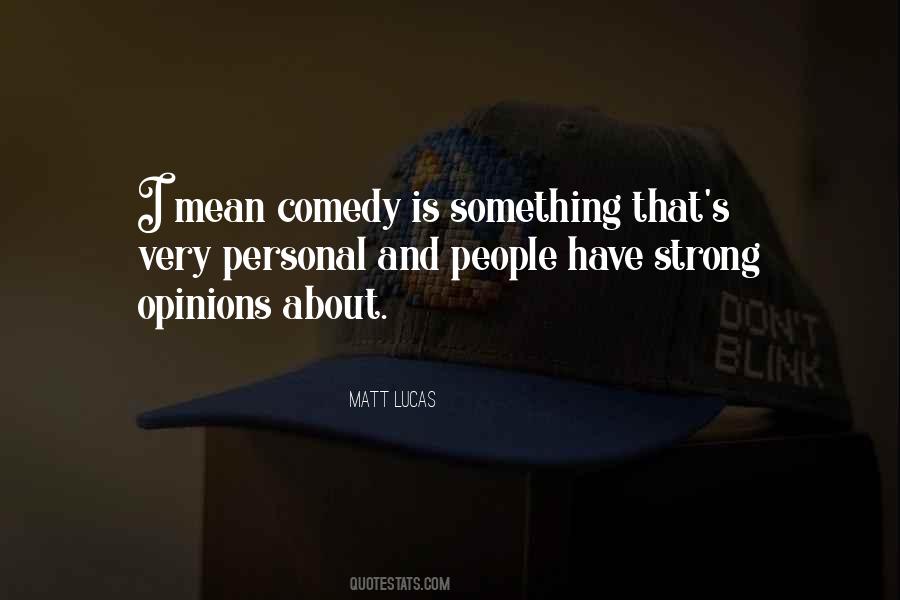 Strong Opinions Quotes #397156