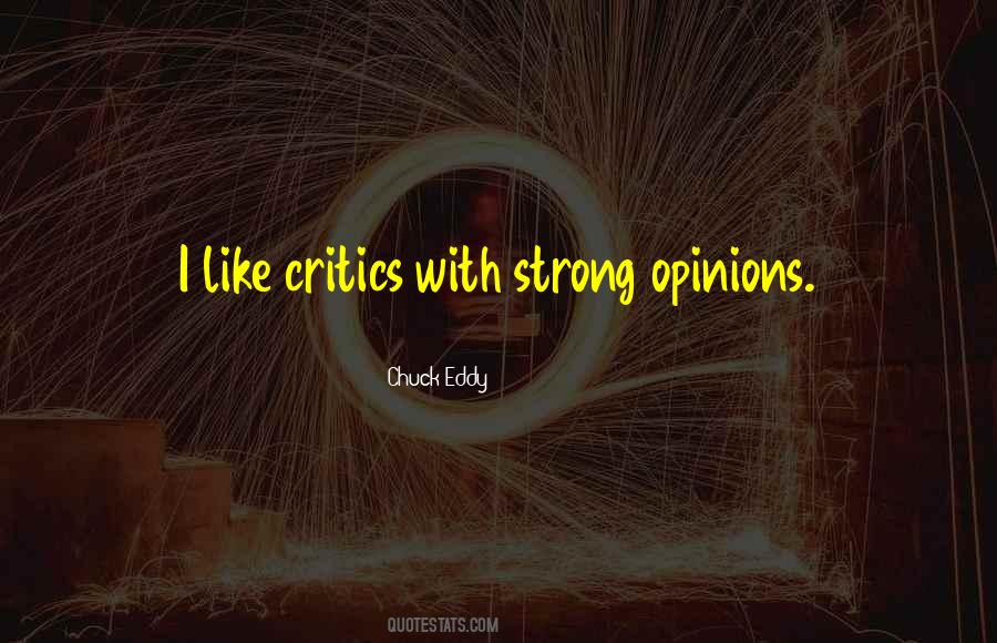 Strong Opinions Quotes #651331