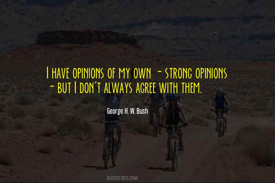 Strong Opinions Quotes #978099