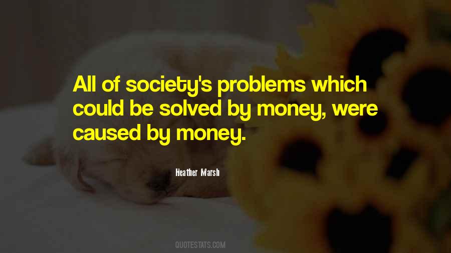 Quotes About Society's Problems #400554