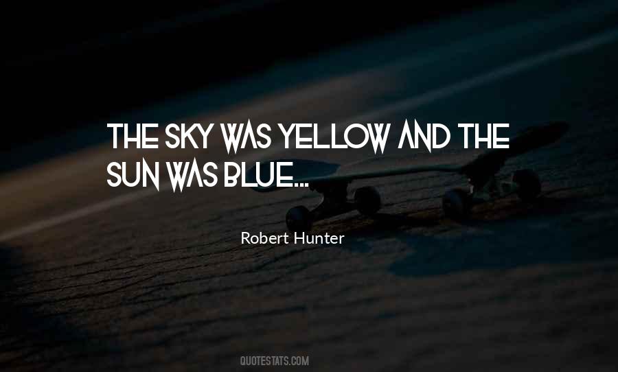Quotes About Yellow Sky #1015675