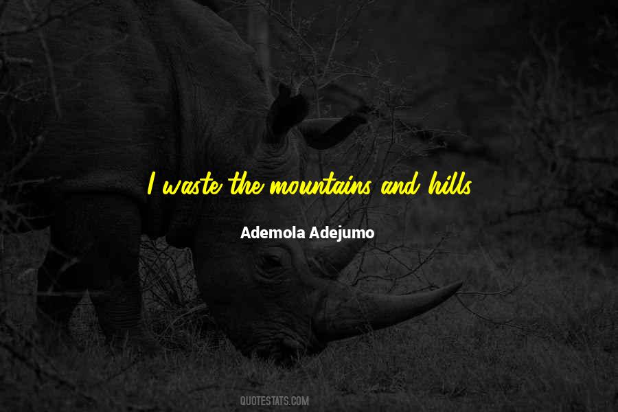 Quotes About Hills And Mountains #1859748