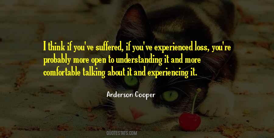 Quotes About Experiencing Loss #1713518