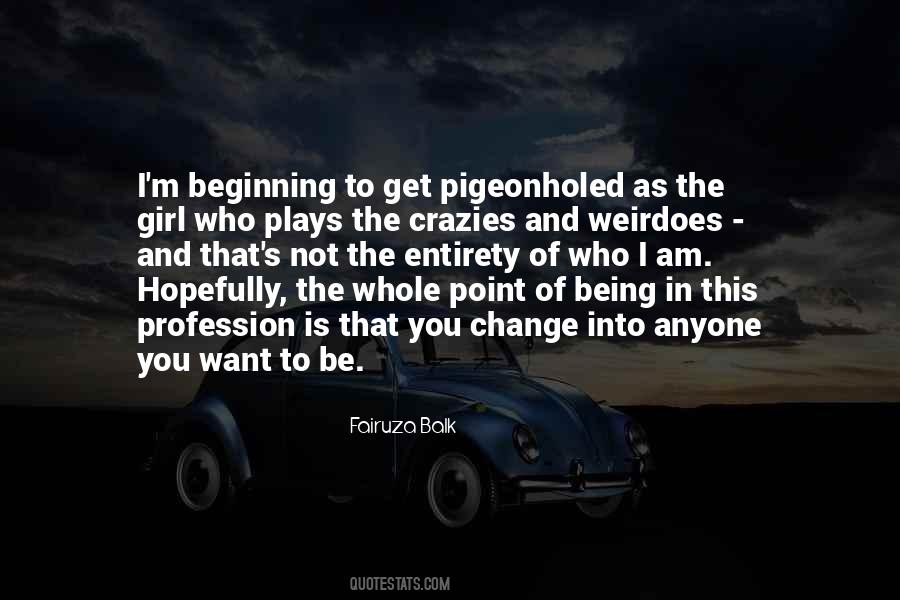 Being Pigeonholed Quotes #1352142