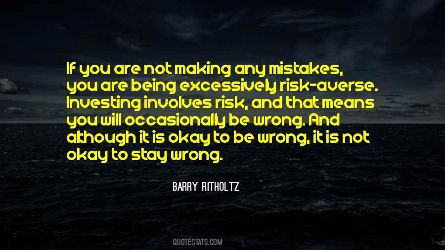 Quotes About It's Okay To Be Wrong #511562
