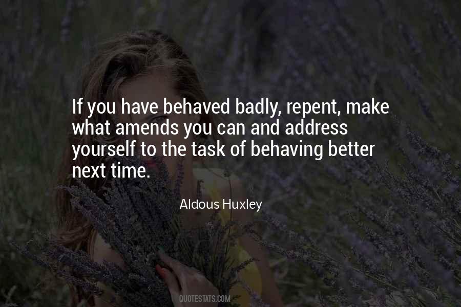 Quotes About Behaving Badly #1309137