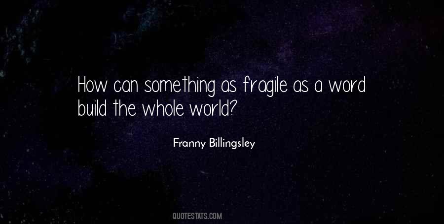 Love Fragile Quotes #1143127