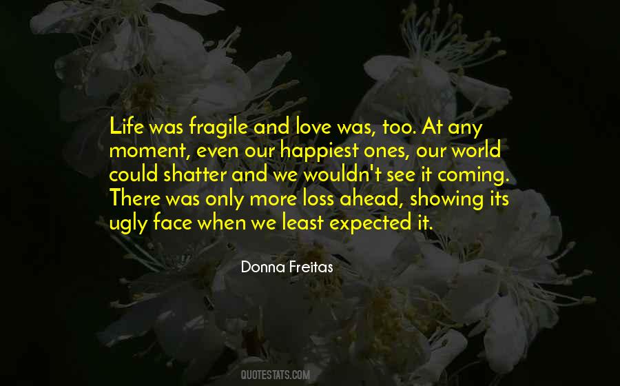 Love Fragile Quotes #1170060