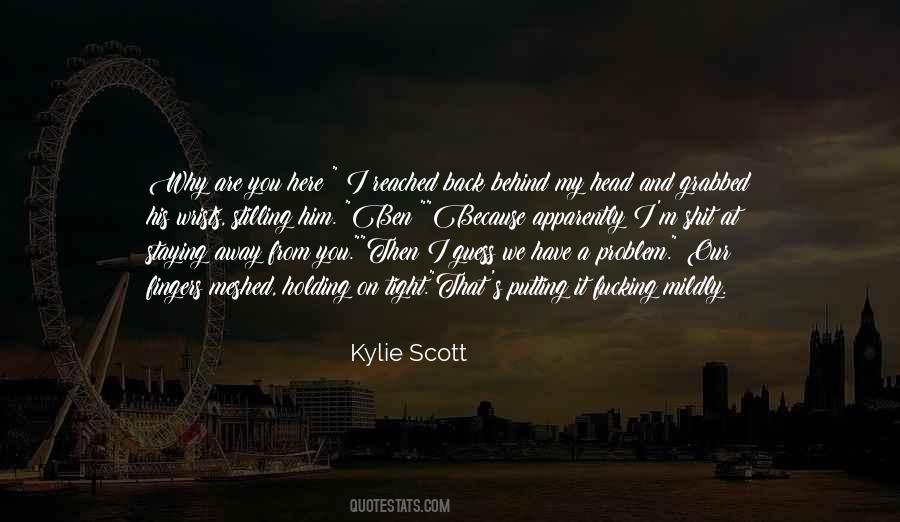 Quotes About Holding Me Tight #532233