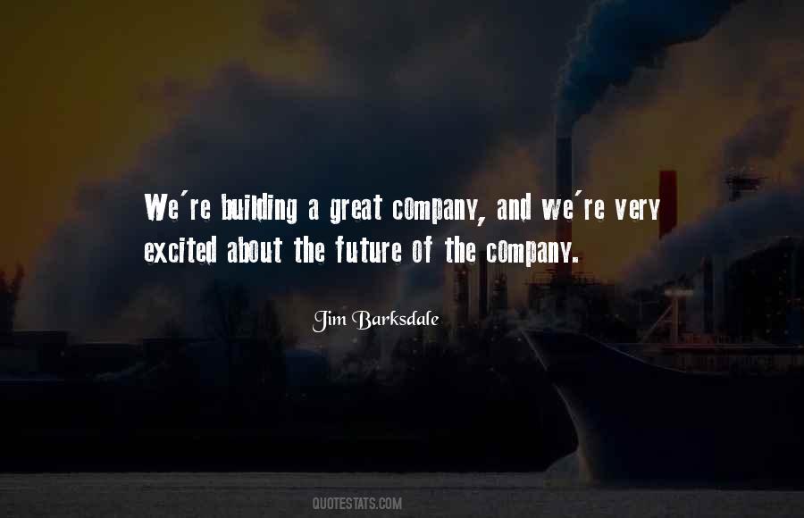 A Great Company Quotes #1188198