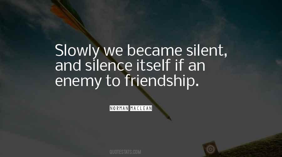 Quotes About Silent Friendship #351111