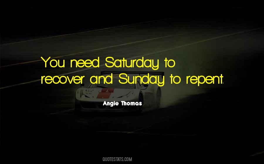 Quotes About Saturday And Sunday #300389
