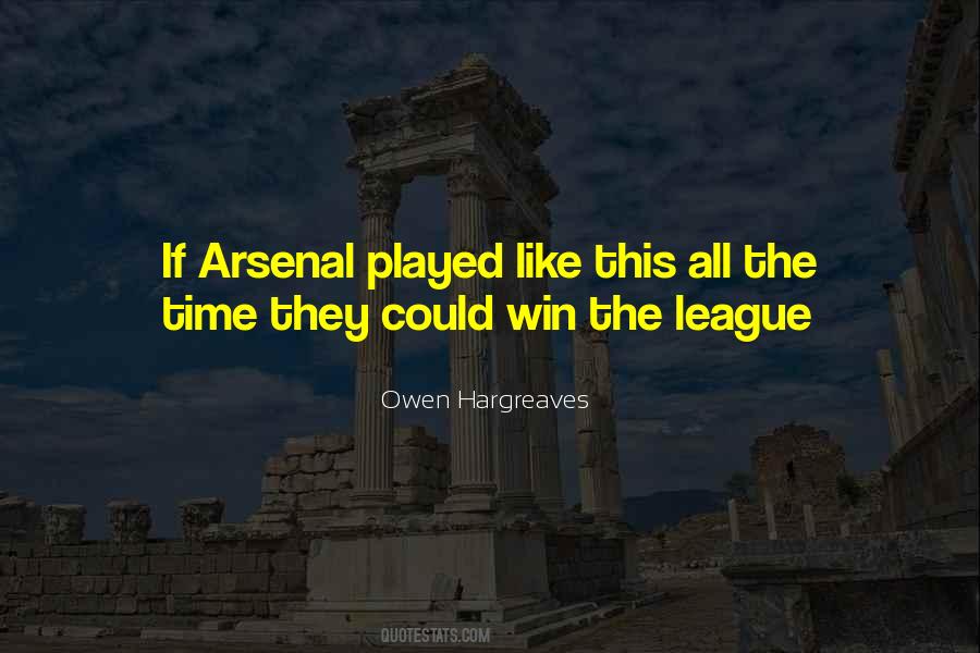 Quotes About Arsenal #1109299