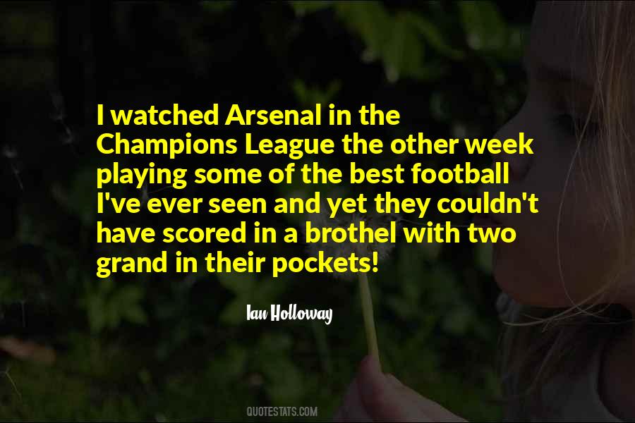 Quotes About Arsenal #1422667