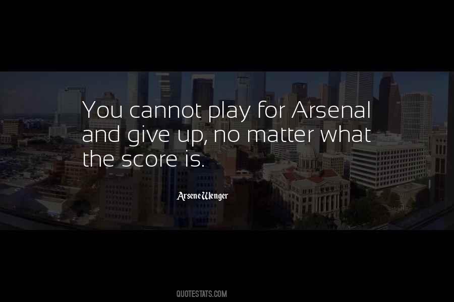 Quotes About Arsenal #730228 Quotes About Arsenal #730228