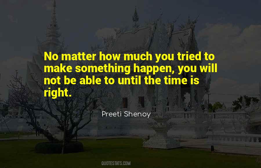Quotes About The Time Is Right #1045677