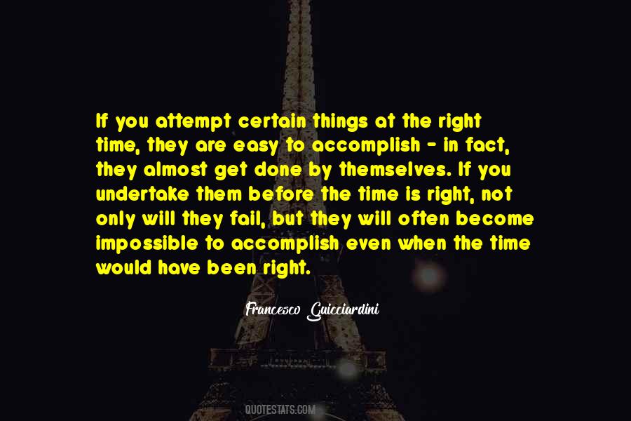 Quotes About The Time Is Right #1687071