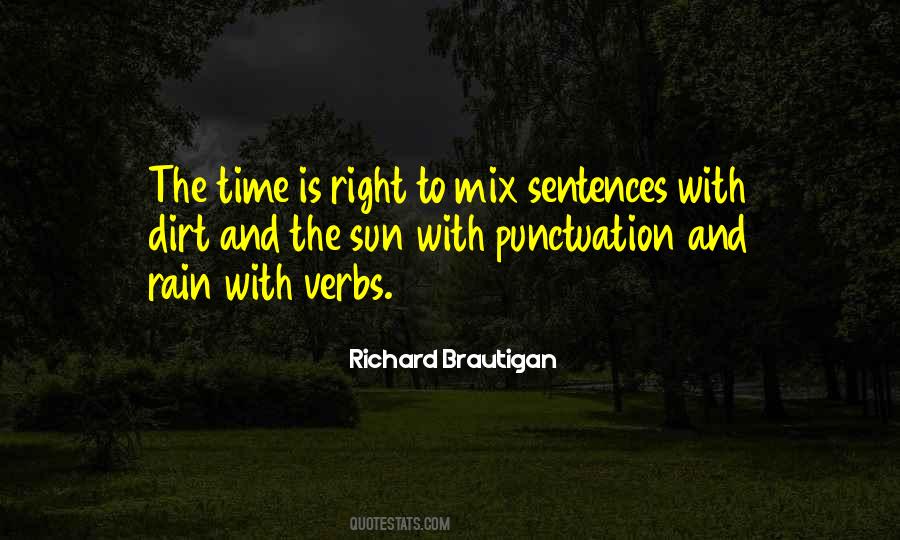 Quotes About The Time Is Right #306597