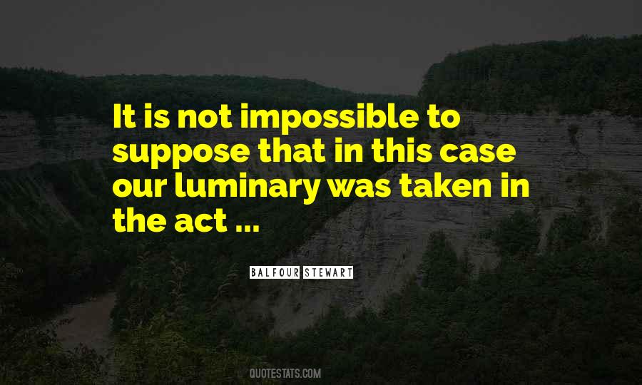 Not Impossible Quotes #889617